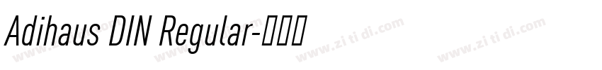 Adihaus DIN Regular字体转换 Adihaus DIN Regular字体转换